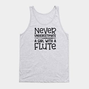 Never Underestimate A Girl With A Flute Marching Band Cute Funny Tank Top